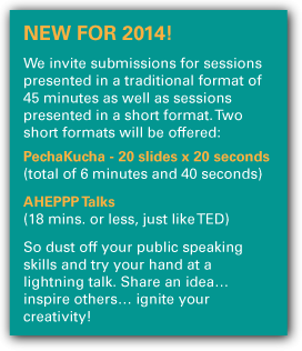 New for 2014! PechaKucha and AHEPPP Talks short format presentations